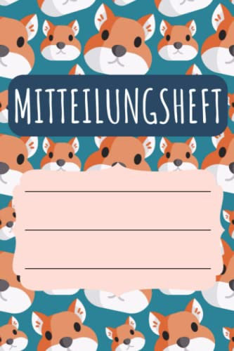 Mitteilungsheft: für Grundschulkinder - Dokumentieren Sie Beobachten, Verhalten und Rückmeldungen - Praktischer Helfer für die Lehrer Eltern Schüler Kommunikation
