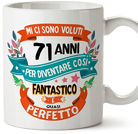 Mugffins Tazza 71 Compleanno- In italiano - Mi ci sono voluti 71 anni per diventare cosi fantastico - 350 ml - Regalo Originale e Divertente