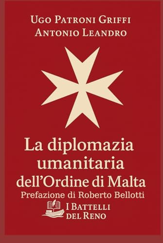 LA DIPLOMAZIA UMANITARIA DELL’ORDINE DI MALTA