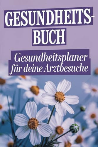 Gesundheitsbuch. Gesundheitsplaner für deine Arztbesuche. Behalte den Überblick über deine Gesundheit. Mit diesem: Notizbuch kannst du all deine ... und andere medizinischen Daten festhalten.