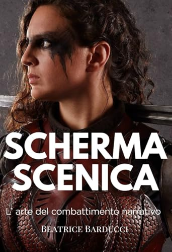 Scherma Scenica: L'arte del combattimento narrativo