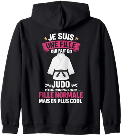 Judo Judoiste Judoka Je suis Une Fille Qui Fait du Judo Sweat à Capuche