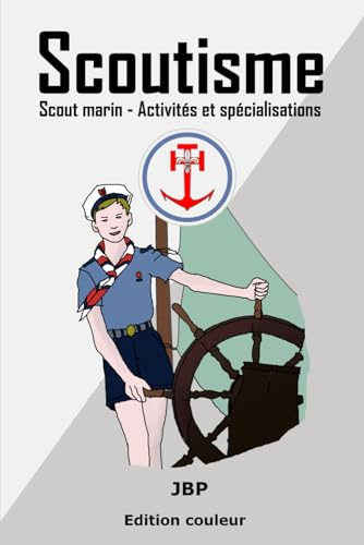 Scoutisme: Scout marin - Activités et spécialisations