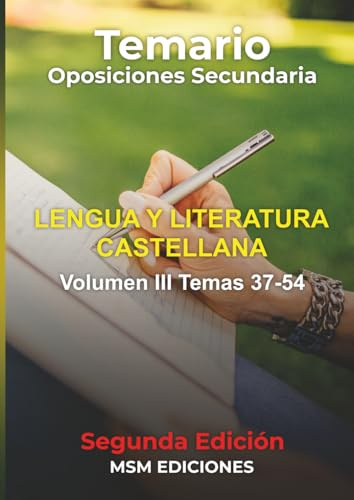 Temario Oposiciones LENGUA Y LITERATURA CASTELLANA: 2025 2ªEdición. VOLUMEN III: temas 37 al 54