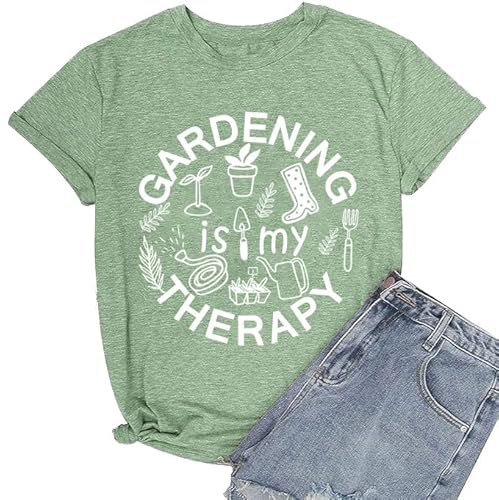 Gardening is My Therapy Shirt for Women Funny Plant Lady Tshirt Flower Growing Basic Tee, Tea Green, L