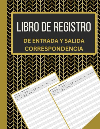 Libro De Registro De Entrada Y Salida Correspondencia: Cuaderno Organizador Y Rastreador De Recibida Y Enviada Correspondencia, Diario De Control Con ... Negocio, Empresa, Hotel 119 Pagina , A4,