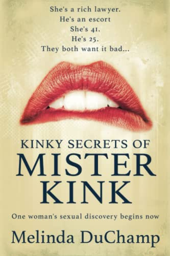 Kinky Secrets of Mister Kink: An Erotic Romance (Make Me Blush)