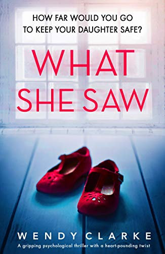 What She Saw: A gripping psychological thriller with a heart-pounding twist