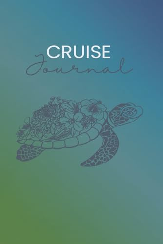 My Turtle Cruise Adventure: Travel Journal, Vacation Planner, and Memory Book for Besties and Turtle Lovers at Sea