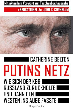 Putins Netz. Wie sich der KGB Russland zurückholte und dann den Westen ins Auge fasste: SPIEGEL-Bestseller | »Ein augenöffnendes Buch über das System Putin.« SZ