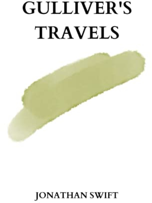 gulliver's travels by Jonathan Swift