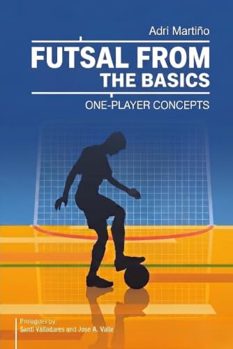 Futsal from the Basics: One-player Concepts.