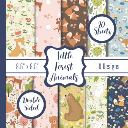 Baby Woodland Animals Scrapbook Paper Pad | Cute Forest Animals Patterns | 20 Double Sided Sheets, Size 8.5 x 8.5: Scrapbooking Craft Paper for ... School Projects , Junk Journals and Decoupage