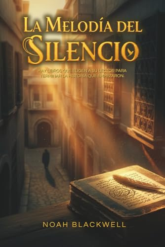 La Melodía del Silencio: Un adictivo thriller histórico sobre el poder de los libros y las verdades que se niegan a morir