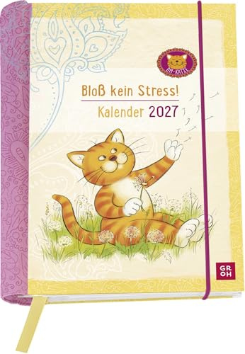 Buchkalender 2027: Om-Katze: Bloß kein Stress!: Format ca. A6. Wochenplaner, Terminplaner & praktischer kleiner Taschenkalender mit Ferienterminen und Monatsübersichten