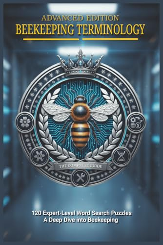 BEEKEEPING TERMINOLOGY ADVANCED EDITION WORD SEARCH PUZZLE BOOK: Deepen Your Understanding of Bees with Specialized Terminology Games