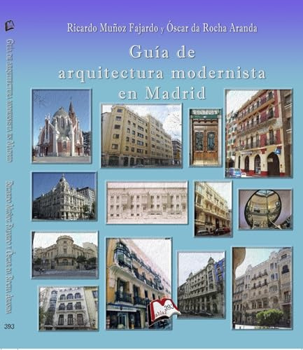 Guía de Arquitectura modernista de Madrid: 392 (Libros Mablaz)