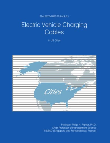 The 2023-2028 Outlook for Electric Vehicle Charging Cables in the United States