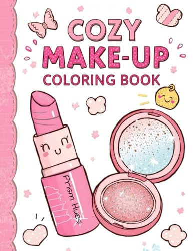 Cozy Makeup Coloring Book: Relaxing Beauty & Self-Care Coloring Book for Teens and Adults | Stress Relief and Creative Fun
