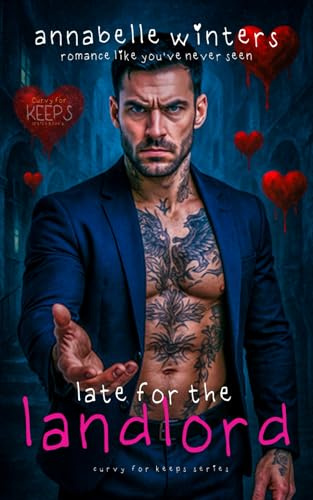 Late for the Landlord (Curvy for Keeps Instalove Romance Novellas)