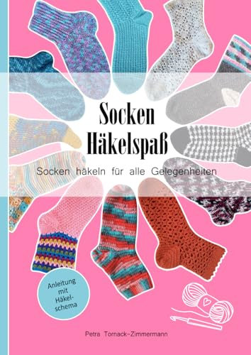 Socken Häkelspaß: Socken häkeln für alle Gelegenheiten