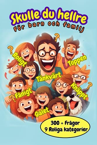 Skulle du hellre - för barn och familj: Skulle du hellre Roligt Spel För Hela Familjen