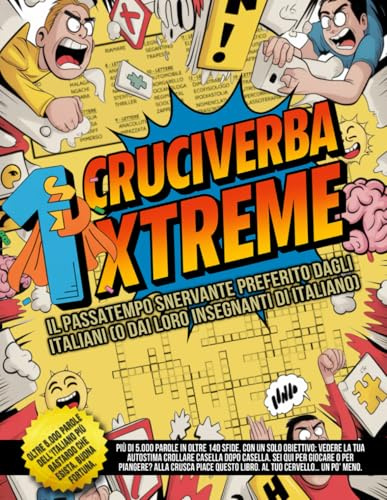 Cruciverba Xtreme – Il passatempo snervante preferito dagli italiani (o dai loro insegnanti di italiano): Oltre 5.000 parole in più di 140 sfide. Se ... uno psicologo (o l’Accademia della Crusca).