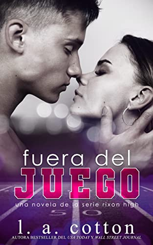 Fuera del Juego (La Serie Rixon High nº 1)