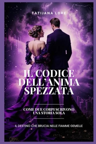 IL CODICE DELL'ANIMA SPEZZATA: COME DUE CORPI SCRIVONO UNA STORIA SOLA