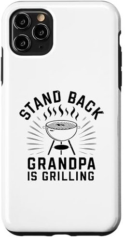 iPhone 11 Pro Max Stand Back Grandpa Is Grilling Grill Cook BBQ Barbecue Case