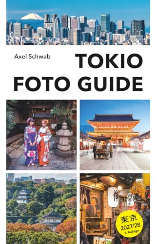 Tokio Foto Guide: Bildband und Reiseführer für Japans Hauptstadt: 70 Highlights mit 230 Farbfotos