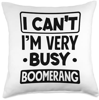 I Can't I'm Very Busy Boomerang Player Sports Boomerang Throw Pillow