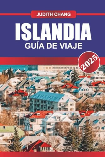 ISLANDIA GUÍA DE VIAJE 2025: Rutas de viaje por carretera, paisajes volcánicos, cascadas, aguas termales y auroras boreales por la isla nórdica