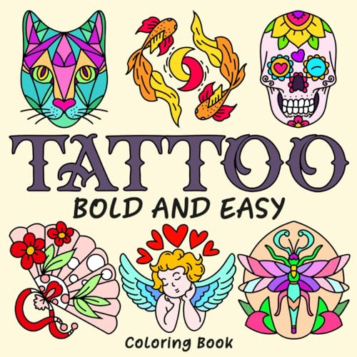 Tattoo Bold and Easy Coloring Book: 55 Big and Simple Coloring Pages for Adults and Teens. Beautiful & Unique Designs for Relaxation and Creativity. Modern and Vintage drawing.