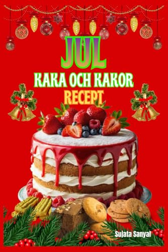 JUL KAKA OCH KAKOR RECEPT: Varje recept erbjuder inte bara läckra smaker utan bär också på en tradition, vilket gör det till ett underbart sätt att dela julens värme med familj och vänner.