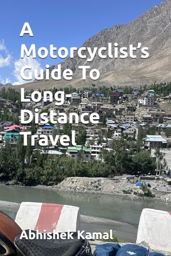 A motorcyclist’s guide to long distance travel