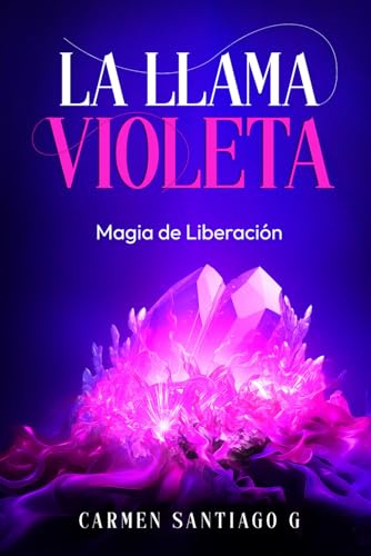 La Llama Violeta: Magia de Liberación