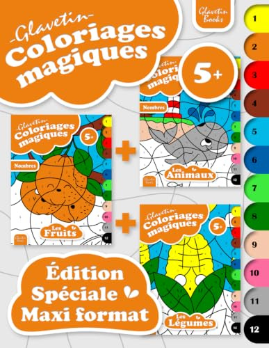 Glavetin - Coloriages magiques - Édition Spéciale Maxi format: Livre de coloriage par numéros pour enfants à partir de 5 ans