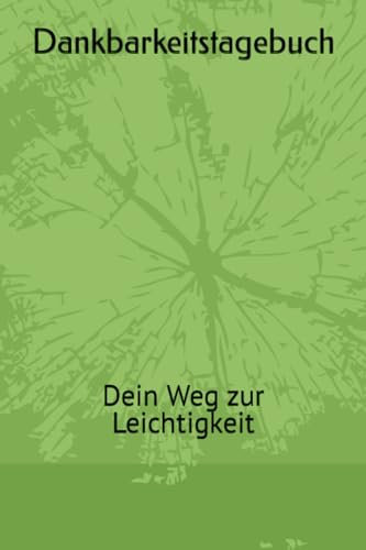 Dankbarkeitstagebuch: Dein Weg zur Leichtigkeit