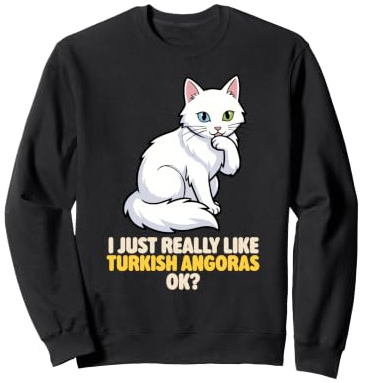 J'aime Vraiment Les Angoras turcs Ok Animal Lover Cute Cat Sweatshirt