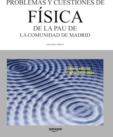 Problemas y cuestiones de Física de la PAU de la Comunidad de Madrid: Quinta edición. Curso 2025-2026 (Libros de Selectividad)