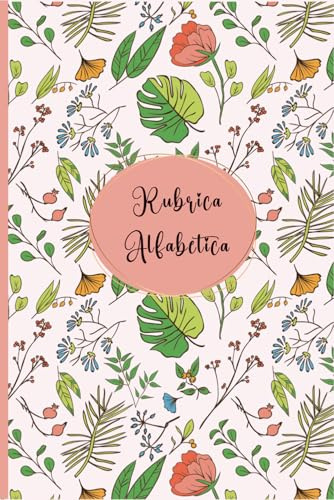 Rubrica Alfabetica: Taccuino alfabetico formato A5 dalla A alla Z - 4 pagine per ogni lettera con riferimenti /110 pagine.07