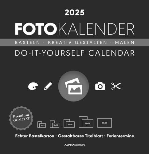 Alpha Edition - Foto-Bastelkalender schwarz 2025, 32x33cm, Do it yourself Kalender mit Seiten aus hochwertigem Bastelkarton, gestaltbares Titelblatt, Ferientermine DE/AT/CH und int. Kalendarium