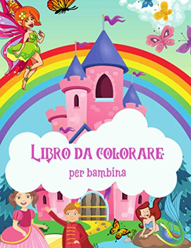 Libro da colorare per bambina: Sirene, fate, principesse, ballerine e stelle da colorare | 4 a 8 anni | Qualità premium