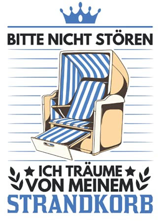 Strandkorb Notizbuch: Strandkorb Träumen Nordsee Sylt Ostsee Strand / 6x9 Zoll / 120 ausfüllbare Seiten Seiten