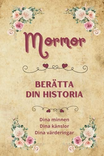 Mormor berätta din historia: Fyll-i bok för mormor | Berätta din livshistoria & dela dina minnen | Personlig minnesbok & dagbok | Perfekt present till Mors dag, födelsedag eller jul
