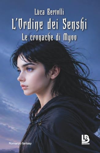 L'Ordine dei Senshi: Le cronache di Myoo: Vol. 1