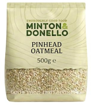 Minton & Donello Pinhead Oatmeal 500g – High Fibre, Low Fat Oats, Great for Porridge, Flapjacks, Satisfying Breakfast Bowls & Everyday Cooking