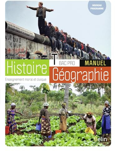 Histoire-Géographie-EMC Bac Pro Tle: Manuel élève 2021