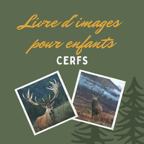 Livre d'images pour enfants - Cerfs: Découvrir les cerfs en image - Enfants de 2 à 5 ans